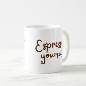 Ausdruckst sich selbst niedliche Typografie Kaffeetasse (VorderseiteRechts)