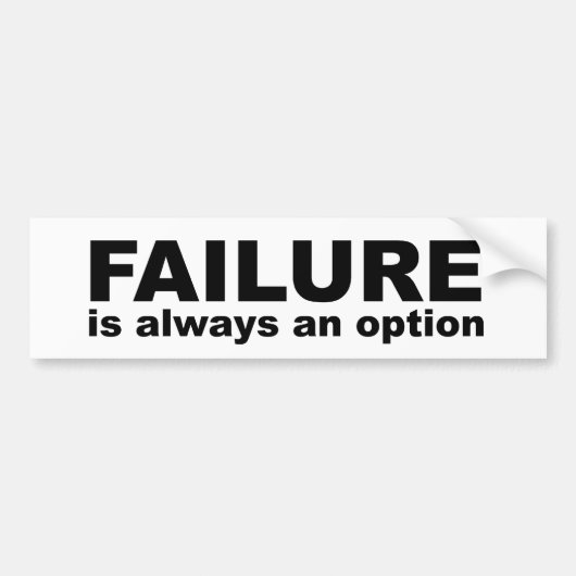 Ausfall ist immer eine Wahl Autoaufkleber (Vorne)