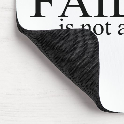 Ausfall ist nicht eine Wahl Mousepad (Ecke)