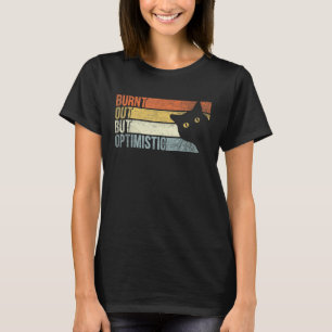 Ausgebranntes, aber optimistisches, lustiges Spric T-Shirt