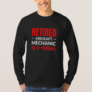Ausgemusterter Flugzeugmechaniker Repariere es sel T-Shirt