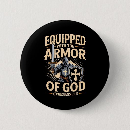 Ausgerüstet mit der Rüstung Gottes Christliche Bib Button (Vorderseite)
