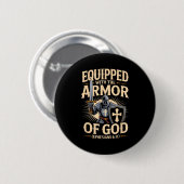 Ausgerüstet mit der Rüstung Gottes Christliche Bib Button (Vorne & Hinten)