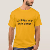 AUSGERÜSTET MIT RÖNTGENSTRAHL-VISION T-Shirt (Vorderseite)