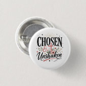 Ausgewählt & Unerschütterlich Knopf Button (Vorne & Hinten)