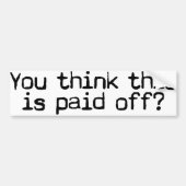 Ausgezahlt? Autoaufkleber (Vorne)