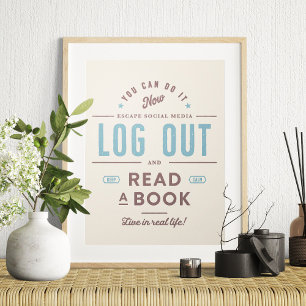 Ausloggen und ein Buch lesen Poster