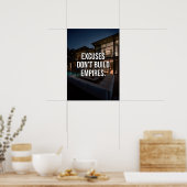 Ausreden bauen keine Reiche - Wohlstand und Erfolg Poster (Küche)