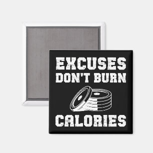 Ausreden brennen Sie Kalorien nicht Motivierend Magnet