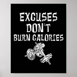 Ausreden nicht brennen Kalorien Gym Motivierend Ge Poster