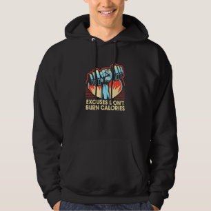 Ausreden Nicht brennende Kalorien Workout-Spaß-Com Hoodie
