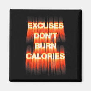 Ausreden verbrennen keine Kalorien Gym Motivation Magnet
