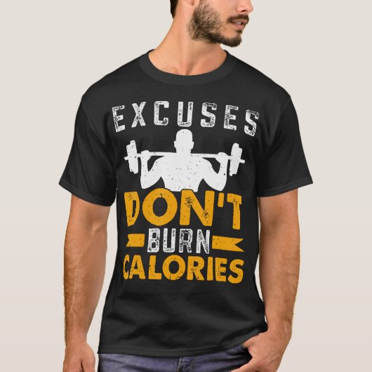 Ausreden Verbrennen Sie keine Kalorien Funny Gym F T-Shirt (Vorderseite)