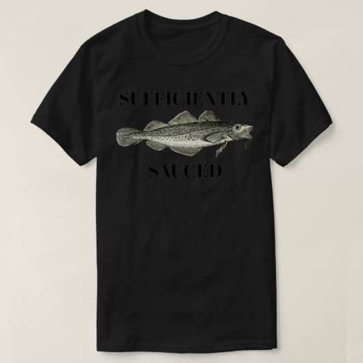 ausreichend saurer Kabeljauprämie T-Shirt (Design vorne)