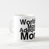 Ausreichendste Mama der Welt die Kaffeetasse (Vorderseite Links)