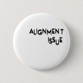 Ausrichtungsproblem-Typografie-Lapelpin Button (Vorderseite)