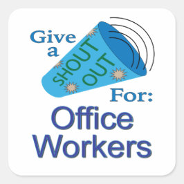 Ausrufen für Büroangestellte Quadratischer Aufkleber