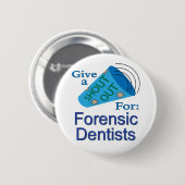 Ausrufen für forensische Zahnärzte Button (Vorne & Hinten)