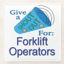 Ausrufen für Gabelstaplerbetreiber Glasuntersetzer