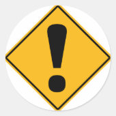 Ausrufezeichen Straße! Runder Aufkleber (Vorderseite)