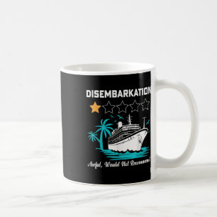 Ausschiffung Awful würde nicht empfehlen Funny Cru Kaffeetasse