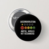 Ausschiffung - Schrecklich Würde Nicht Empfehlen 1 Button (Vorne & Hinten)