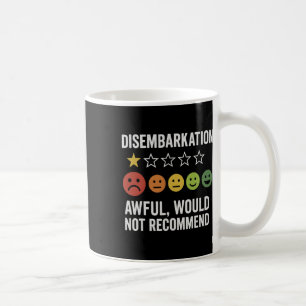 Ausschiffung - Schrecklich Würde Nicht Empfehlen 1 Kaffeetasse