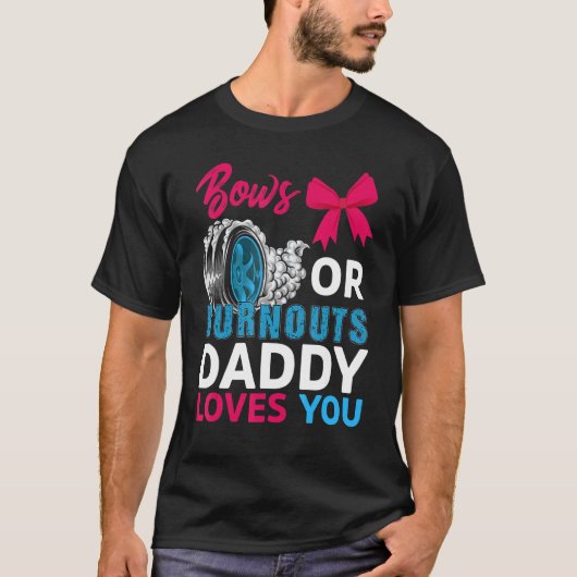 Ausschreibungen oder Bows Daddy Lieben, die Sie Ge T-Shirt (Vorderseite)