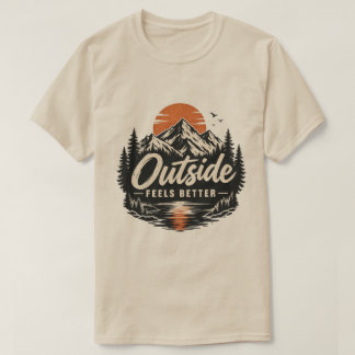 Außen fühlt sich besser Mountain Nature Abenteuer T-Shirt
