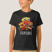 Außenseiten Funny Exercise Pun Dark BG T-Shirt (Vorderseite)