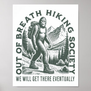 Außer Atem Hiking Society Lustige Bigfoots Outdoor Poster