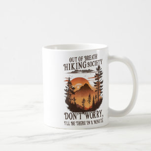 Außer Atem Wanderverein Keine Sorge Ich Werde T Kaffeetasse