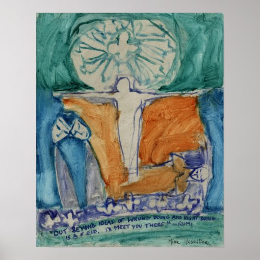 "Außer falschem Tun und richtig tun" von Rumi Poster (Vorne)