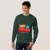 Außer Kontrolle – Fette Typografie-Statement-Desig Sweatshirt (Vorne ganz)