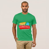 Außer Kontrolle – Fette Typografie Statement Desig T-Shirt (Vorne ganz)