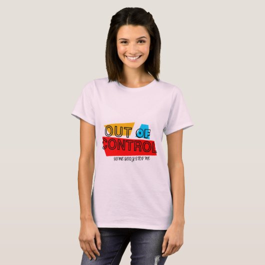 Außer Kontrolle – Fette Typografie Statement Desig T-Shirt (Vorne ganz)