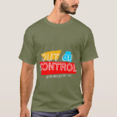 Außer Kontrolle – Fette Typografie-Statement-Desig T-Shirt (Vorderseite)