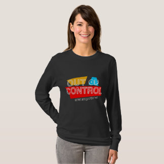 Außer Kontrolle – Fette Typografie Statement Desig T-Shirt