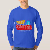 Außer Kontrolle – Fette Typografie-Statement-Desig T-Shirt (Vorderseite)