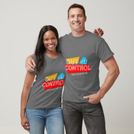 Außer Kontrolle – Fette typografische Statement-Ge T-Shirt