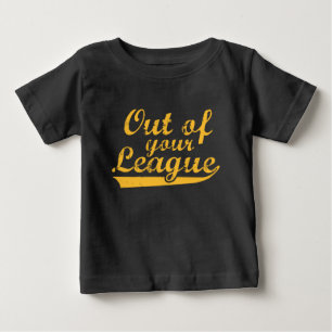Außerhalb Deiner Liga Baby T-shirt