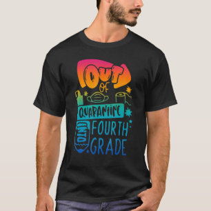 Außerhalb der Quarantäne in die vierte Klasse zurü T-Shirt