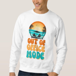 Außerhalb des Büros-Modus Sweatshirt