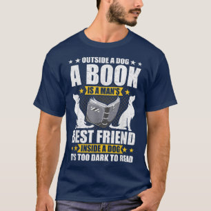 Außerhalb eines Hundes ist ein Buch der beste Freu T-Shirt