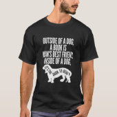 Außerhalb eines Hundes ist ein Buch der beste Freu T-Shirt (Vorderseite)