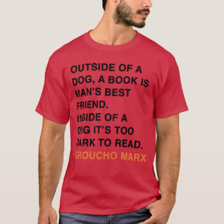 AUSSERHALB EINES HUNDES IST EIN BUCH MANS BEST FRE T-Shirt
