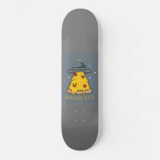 "Außerirdischen glauben an Pizza" Skateboard