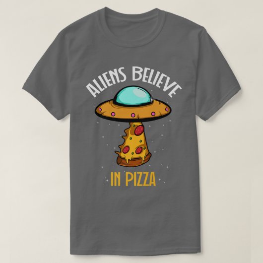 Außerirdischen glauben, Pizza Humour Person Premiu T-Shirt (Design vorne)