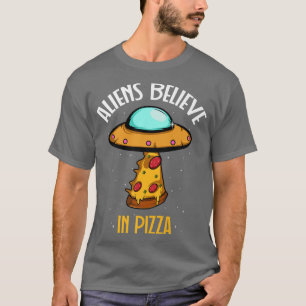 Außerirdischen glauben, Pizza Humour Person Premiu T-Shirt
