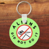 Außerirdischen haben es nicht getan schlüsselanhänger (Vorderseite)